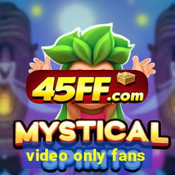 video only fans